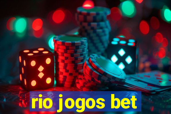 rio jogos bet